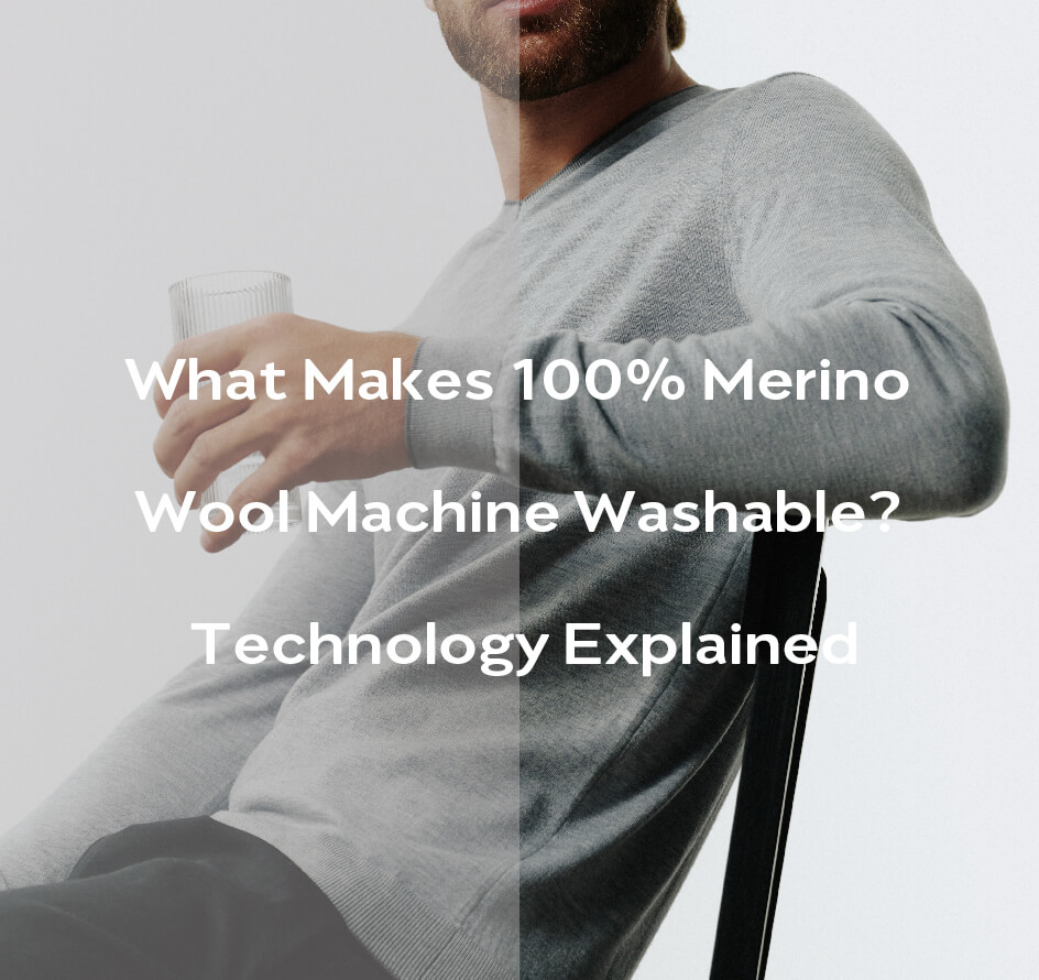 What Makes 100% Merino Wool Machine Washable Technology Explained