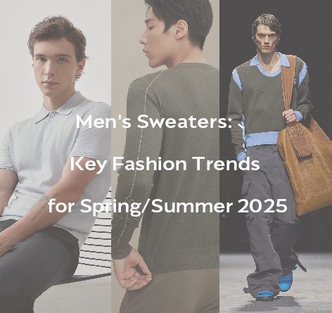 Men's Sweaters: Key Fashion Trends for Spring/Summer 2025